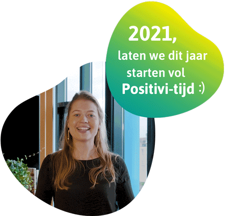 2021, laten we dit jaar starten vol Positivitijd :) 2021, laten we dit jaar starten vol Positivitijd :)